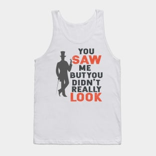 Arsène Lupin You saw me but you didn't really look Tank Top